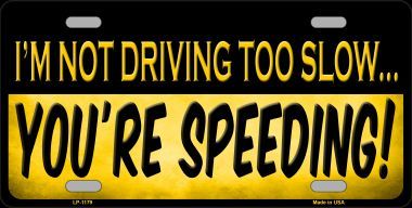 You're Speeding Metal License Plate