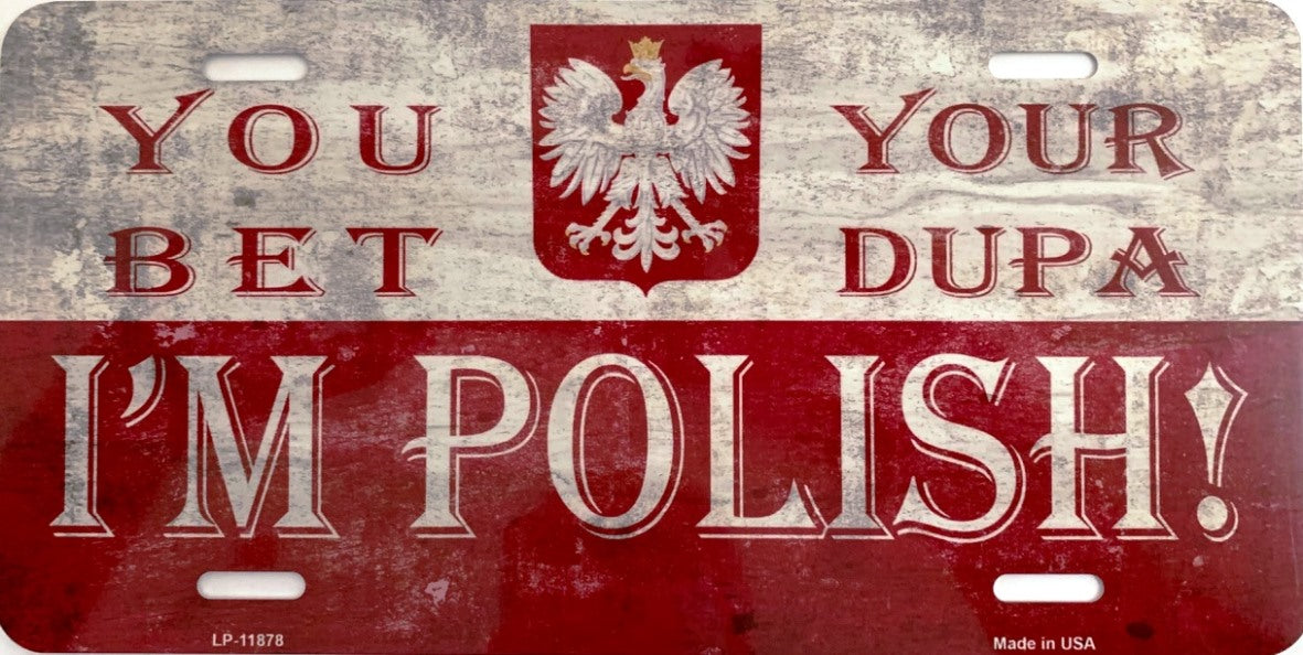 I'm Polish Metal License Plate
