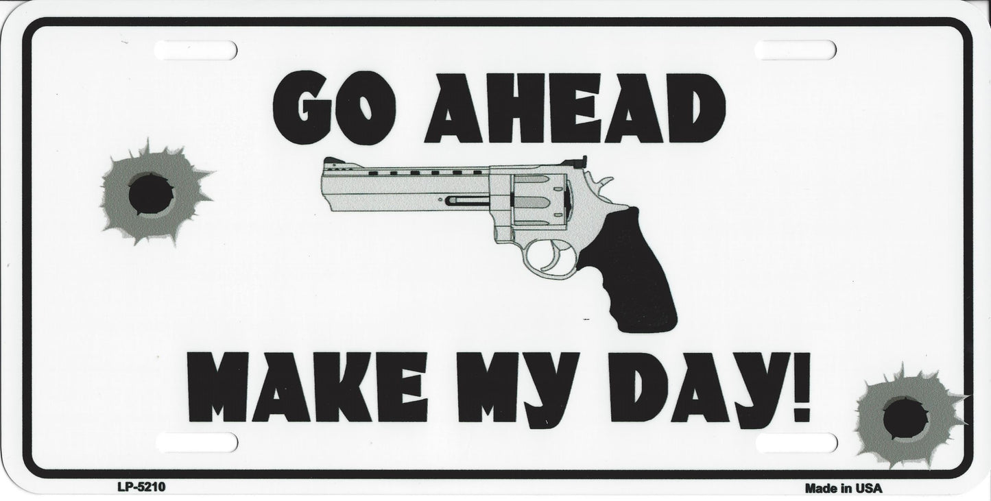 Go Ahead Make My Day! License Plate