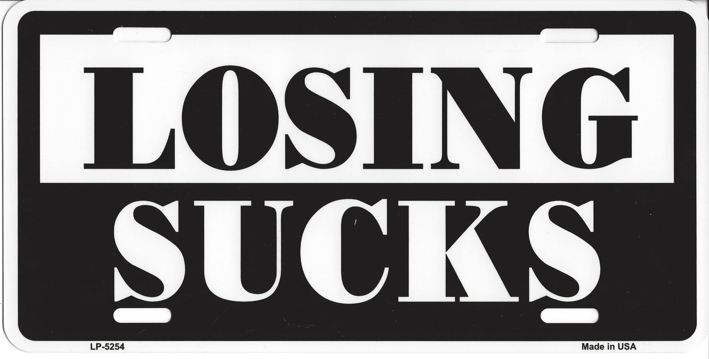 Losing Sucks Metal License Plate