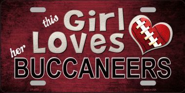This Girl Loves Her Buccaneers Metal License Plate