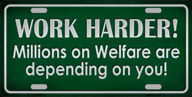 Work Harder Millions On Welfare … Novelty License Plate