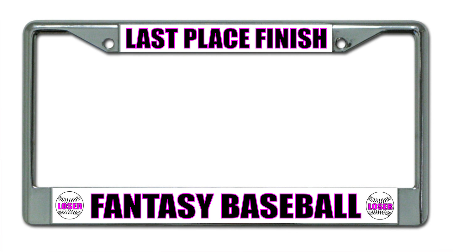 Last Place Finish Fantasy Baseball Chrome License Plate Frame