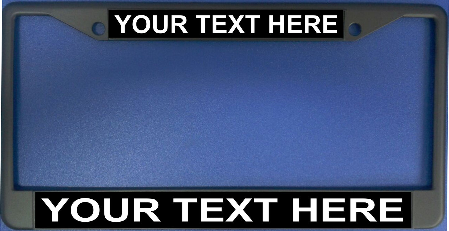 Your Text Here Black Background Black License Plate Frame
