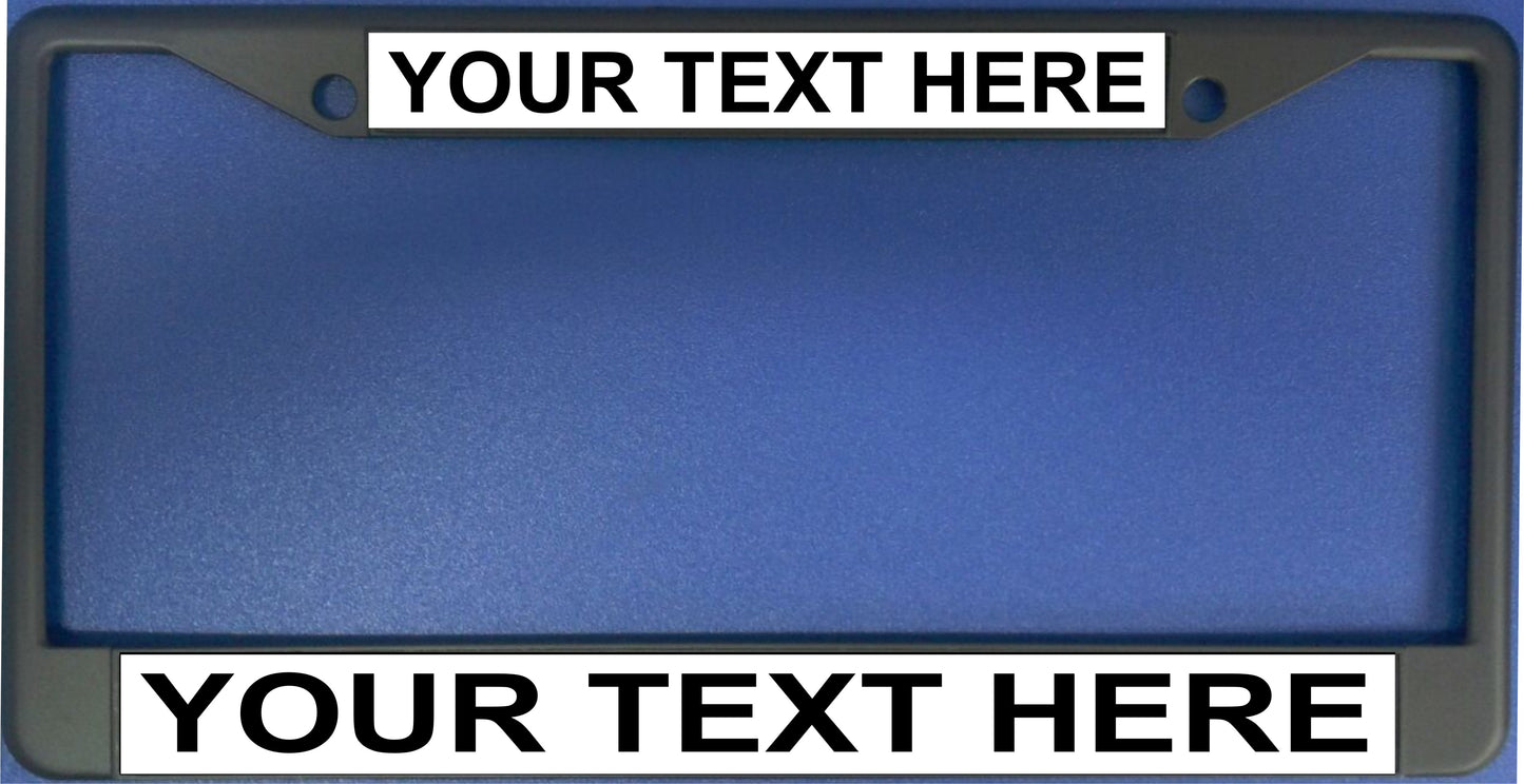 Your Text Here White Background Black License Plate Frame