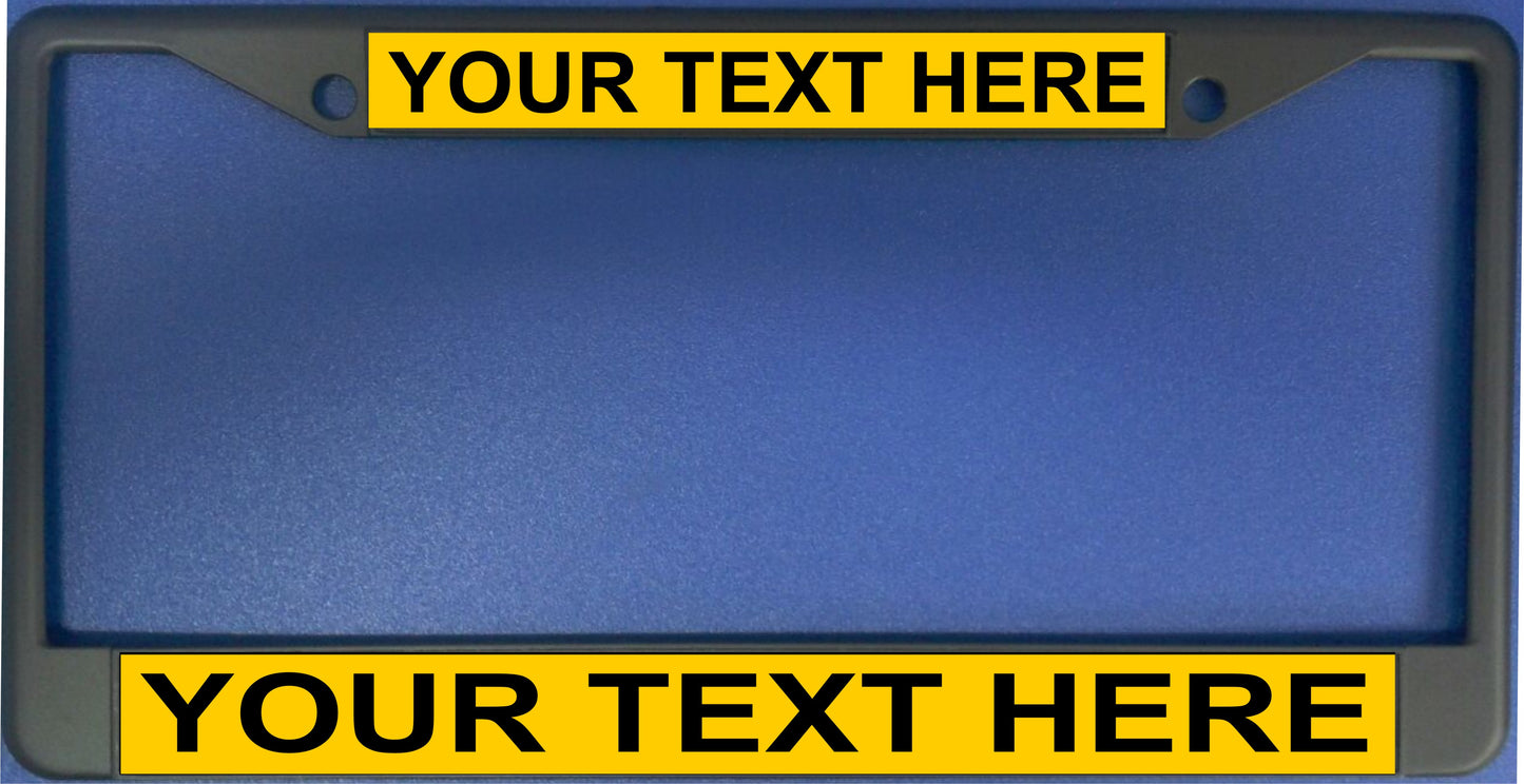 Your Text Here Yellow Background Black License Plate Frame