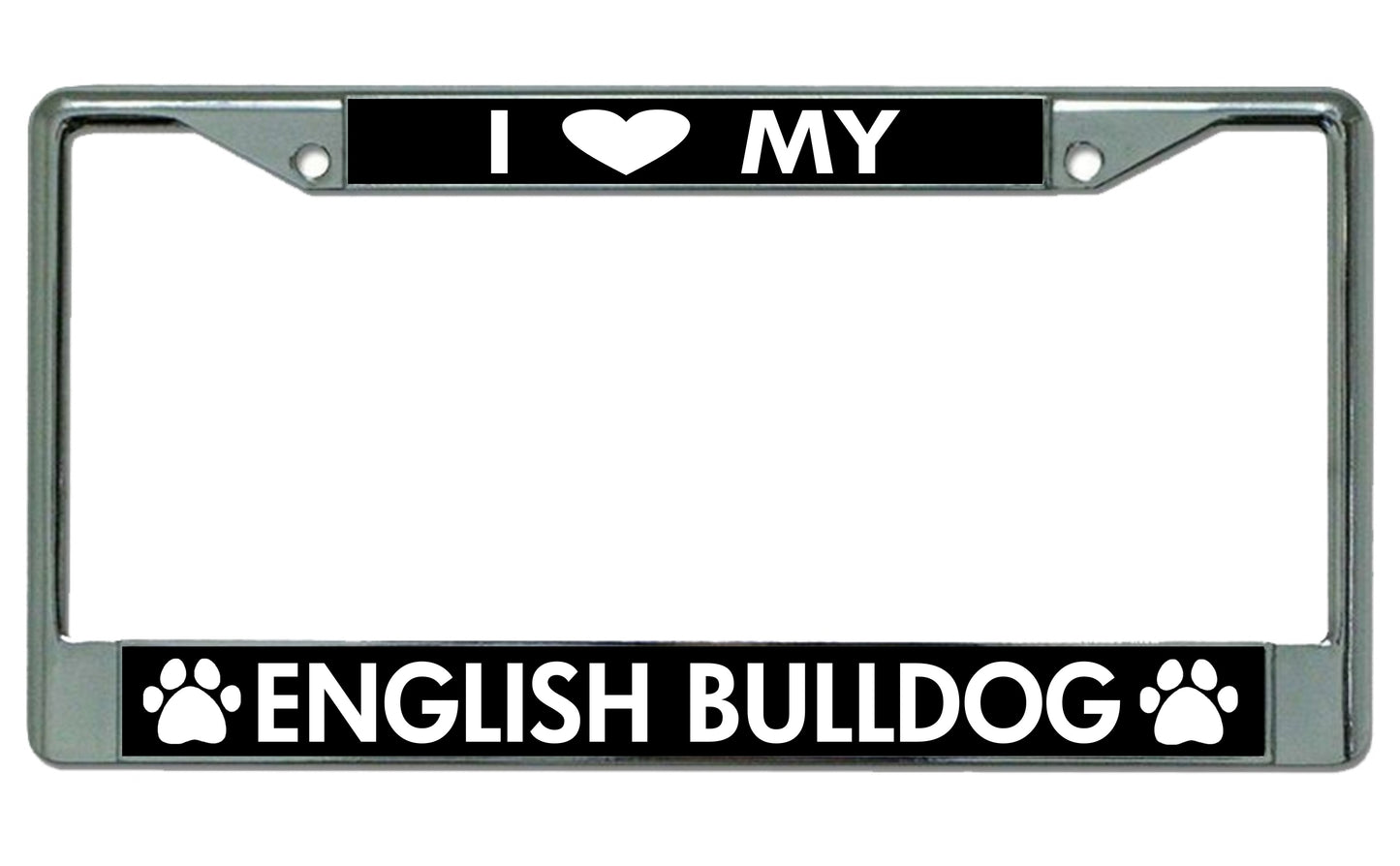 I Love My English Bulldog Chrome License Plate Frame