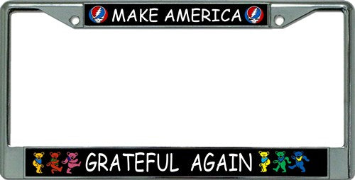 Make America Grateful Again Chrome License Plate Frame