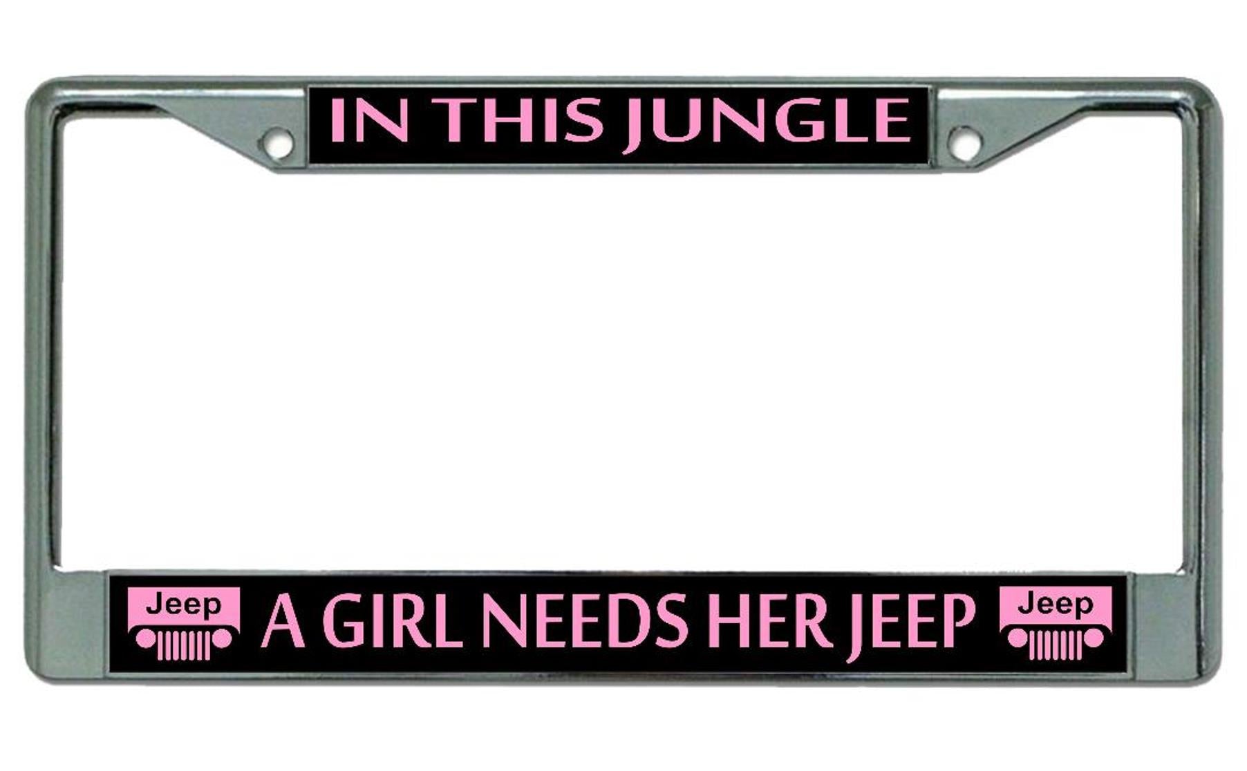 A Girl Needs Her Jeep … Chrome License Plate Frame – Auto License Plates  Frames, image size:1804x1116