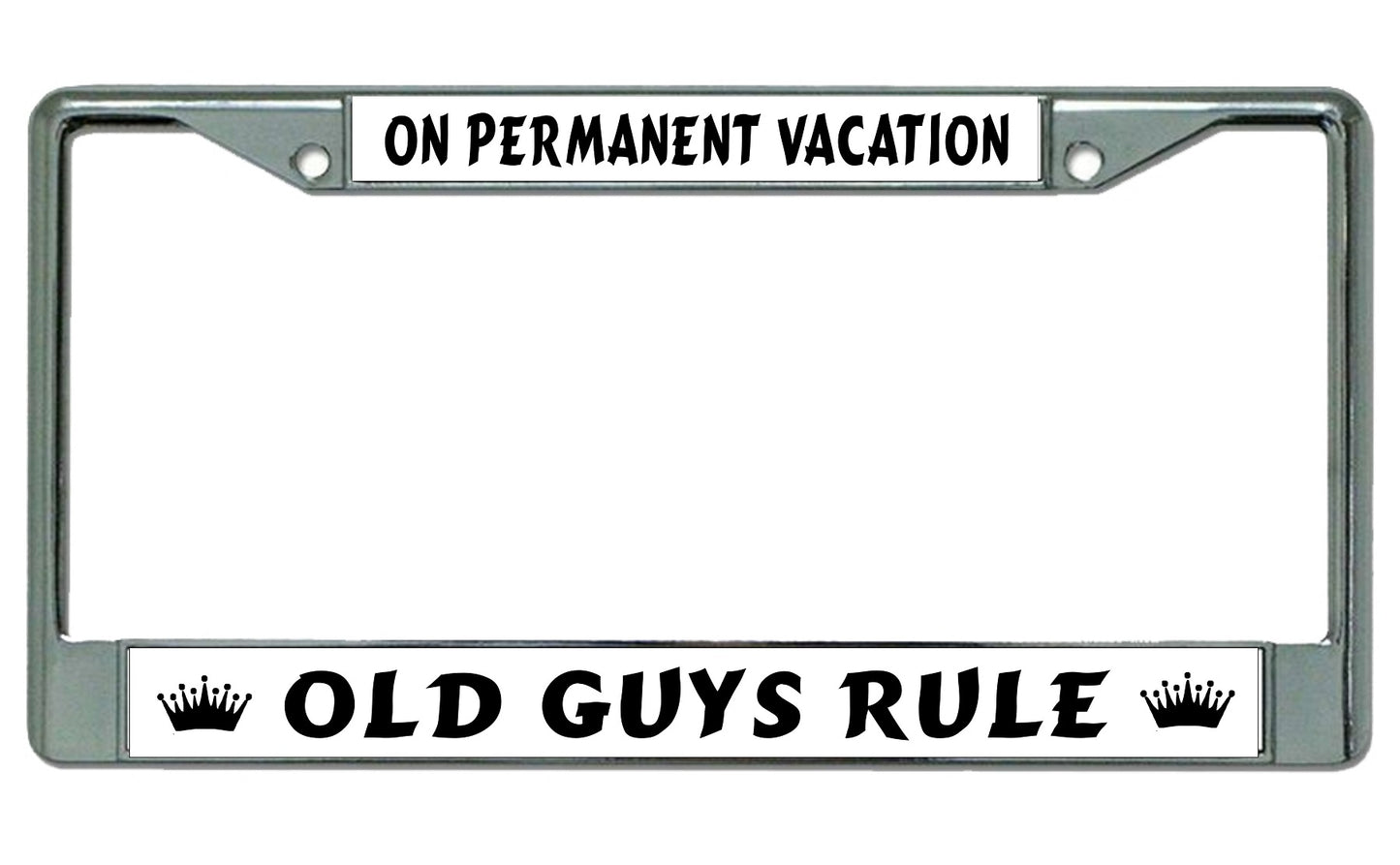 On Permanent Vacation Old Guys Chrome License Plate Frame