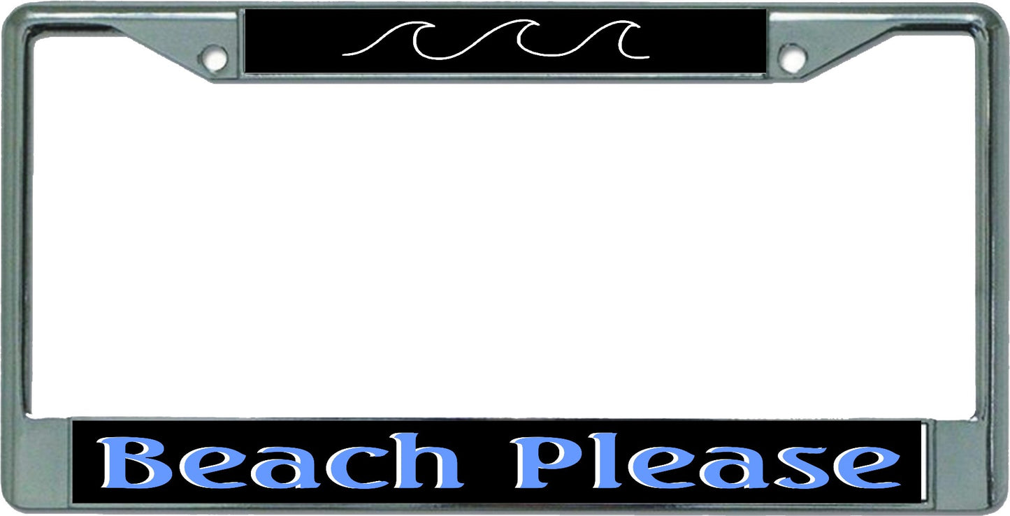 Beach Please Chrome License Plate Frame