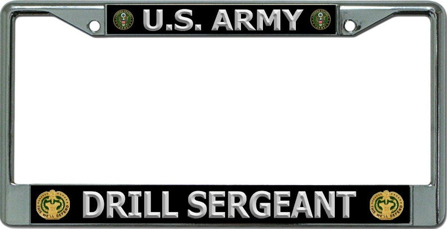 U.S. Army Drill Sergeant In Silver Chrome License Plate Frame