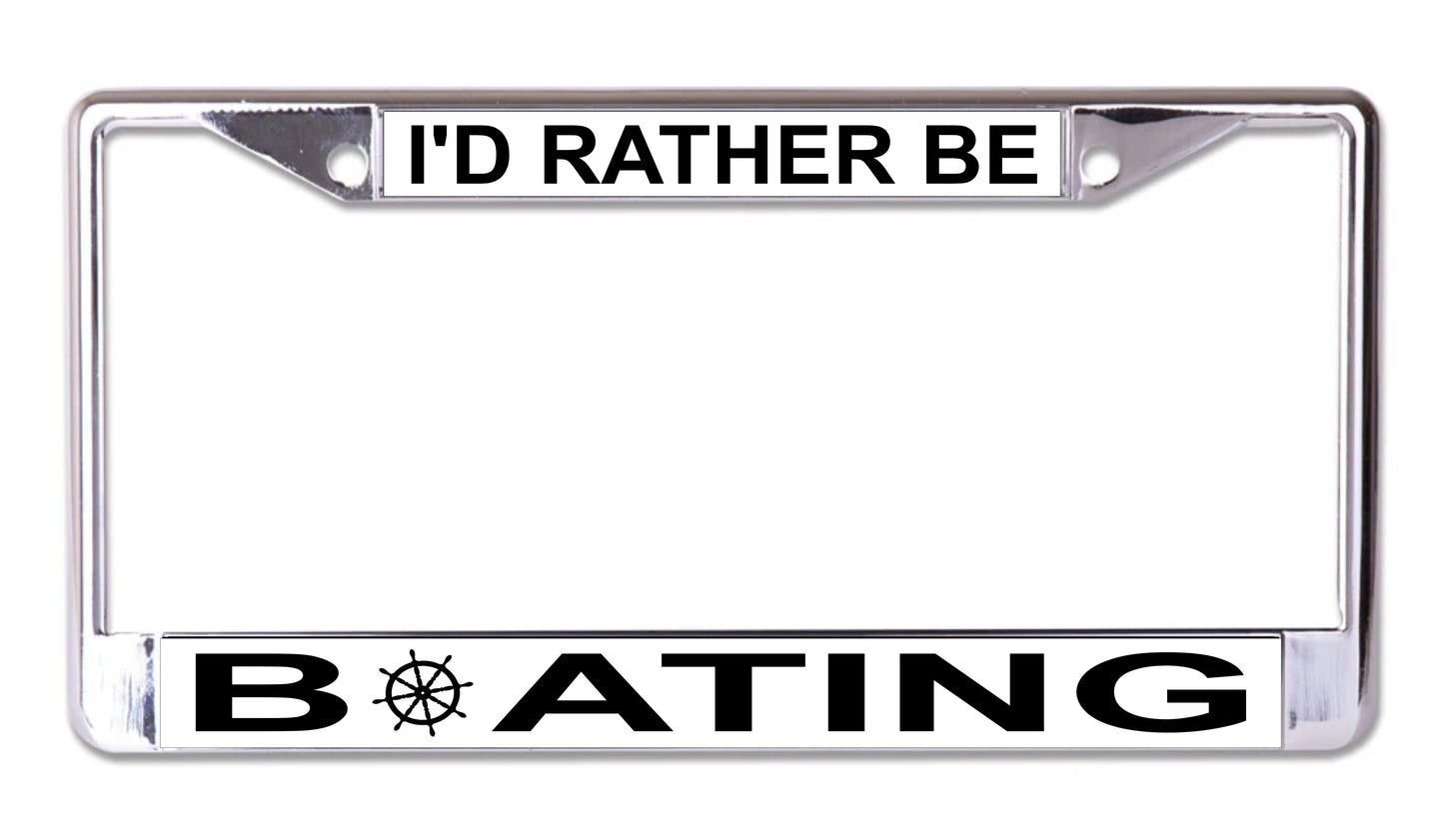 I'd Rather Be Boating #2 Chrome License Plate Frame