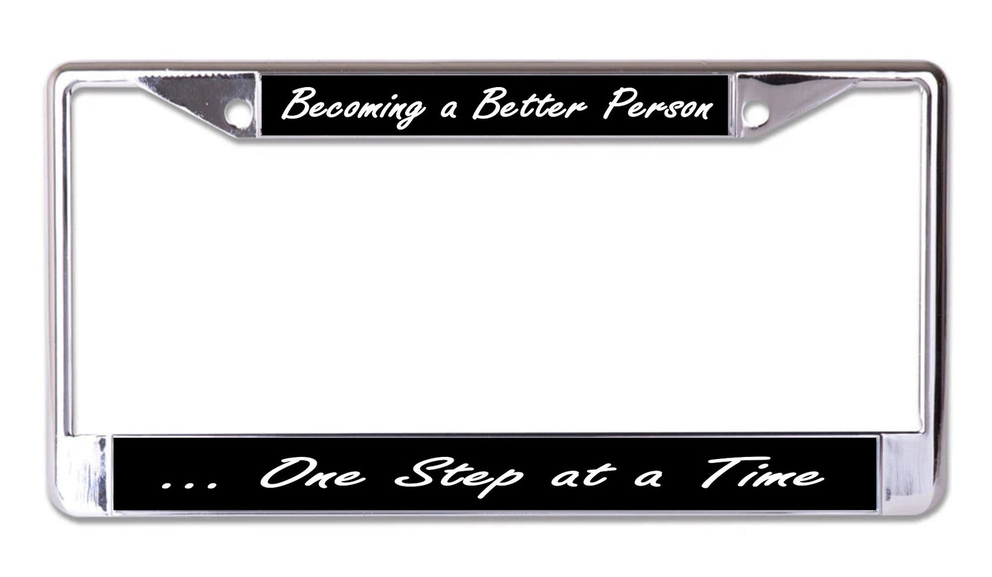 Becoming A Better Person Chrome License Plate Frame