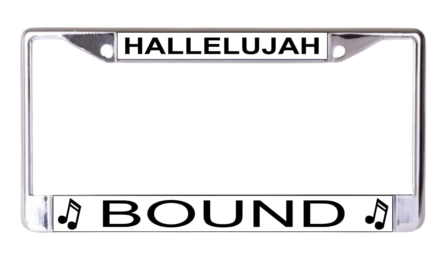 Hallelujah Bound Chrome License Plate Frame