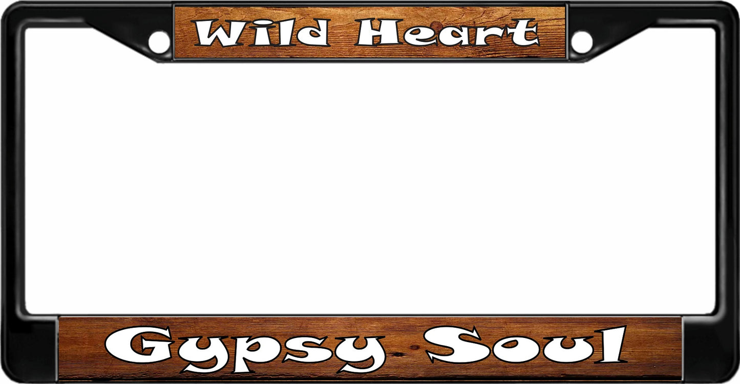 Wild Heart Gypsy Soul Black License Plate Frame