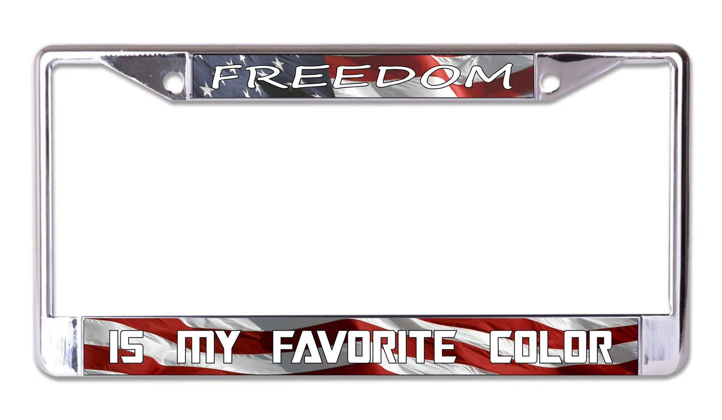 Freedom Is My Favorite Color Chrome License Plate Frame