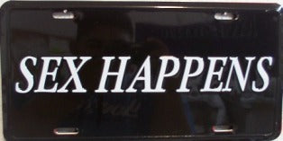 Sex Happens License Plate