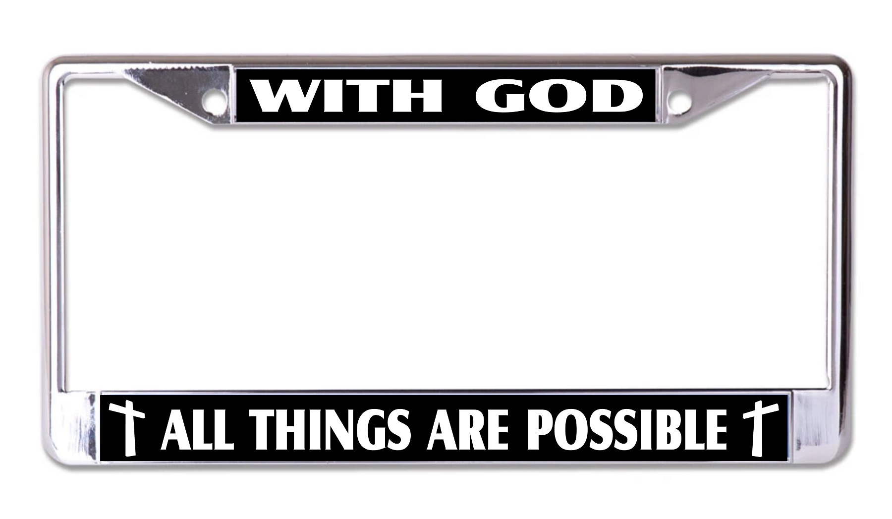 With God All Things Are Possible on Black Chrome License Plate FRAME
