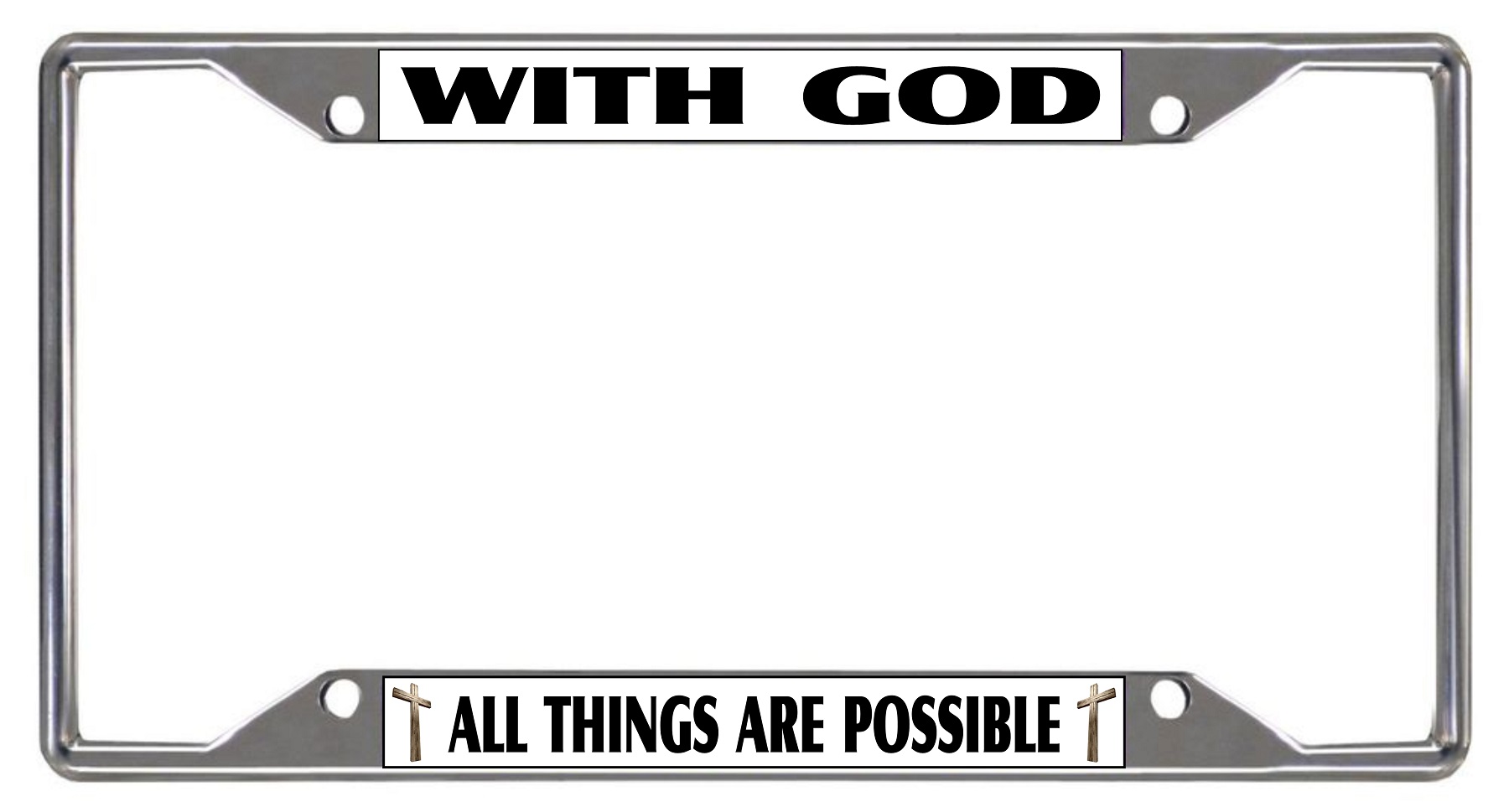 With God All Things Are Possible Every State Chrome LICENSE PLATE Frame