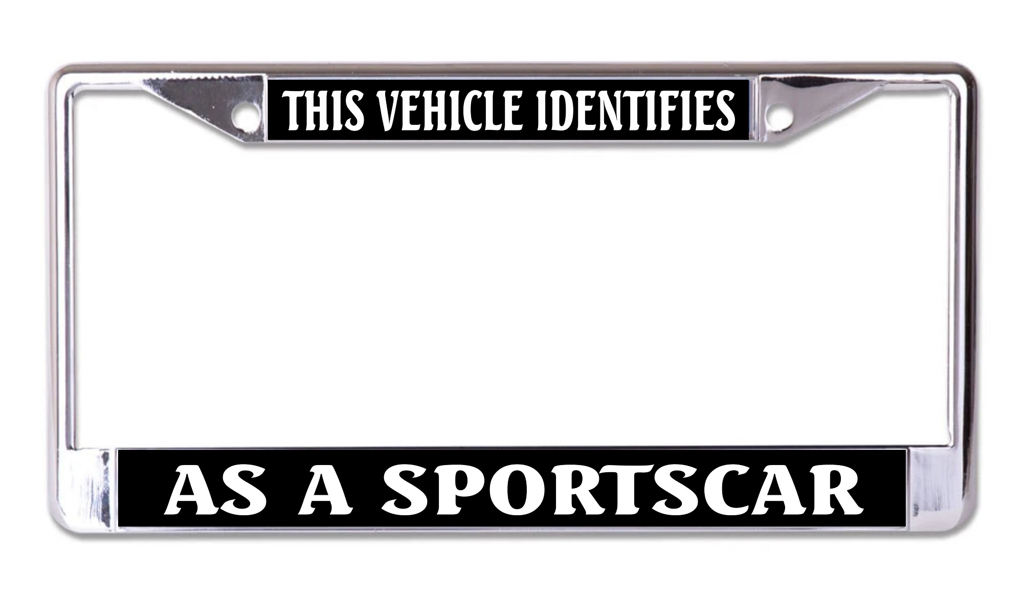 This Vehicle Identifies As A Sports Car Chrome License Plate FRAME