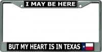 My Heart Is In Texas Chrome License Plate Frame