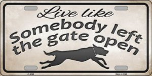 Gate Open ... Metal License Plate