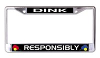 Dink Responsibly Chrome License Plate Frame