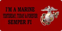 I'm A Marine Yesterday, Today And Forever Plate