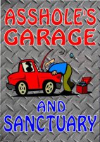 Asshole's Garage And Sanctuary Parking Sign