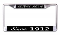 Arizona Proud Since 1912 Chrome License Plate Frame