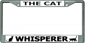 The Cat Whisperer Chrome License Plate Frame
