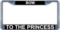 Bow To The Princess License Frame