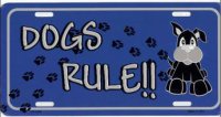 Dogs Rule Metal License Plate