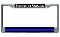 Blessed Are The Peacemakers Thin Blue Line Chrome Frame