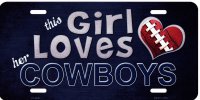 This Girl Loves Her Cowboys Metal License Plate