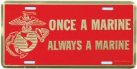 "Once A Marine Always A Marine" Anodized License Plate
