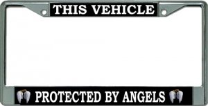 This Vehicle Protected by Angels Chrome License Plate Frame