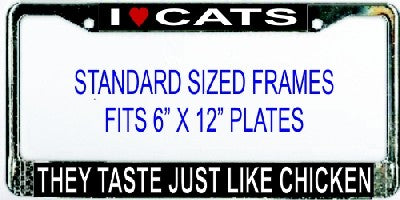 I Heart Cats They Taste Like Chicken Photo License Plate Frame