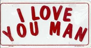 I Love You Man License Plate