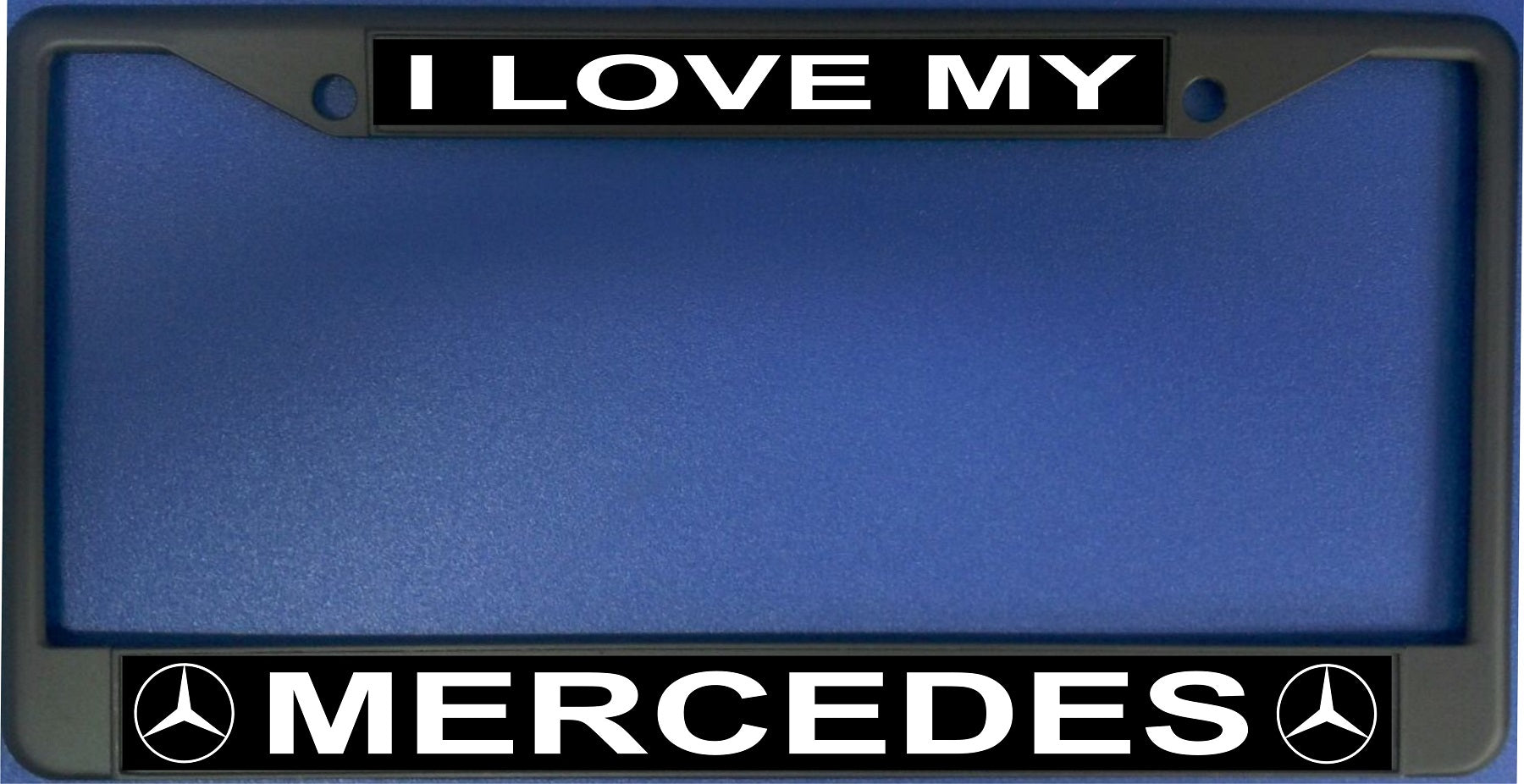 I Love My Mercedes Black License Frame