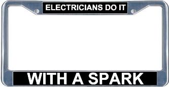 Electricians Do It With A Spark License Frame