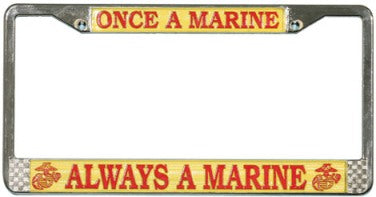 "Once A Marine Always A Marine" License Plate Frame