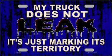 My Truck Does Not Leak ... Metal License Plate