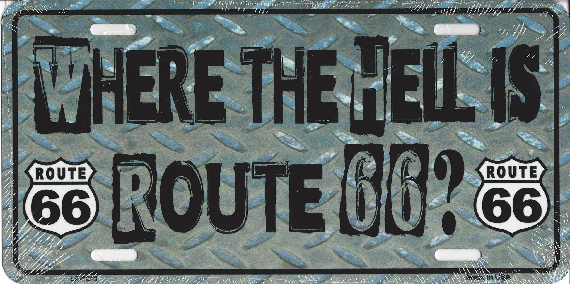 Where The Hell Is Route 66? Metal License Plate