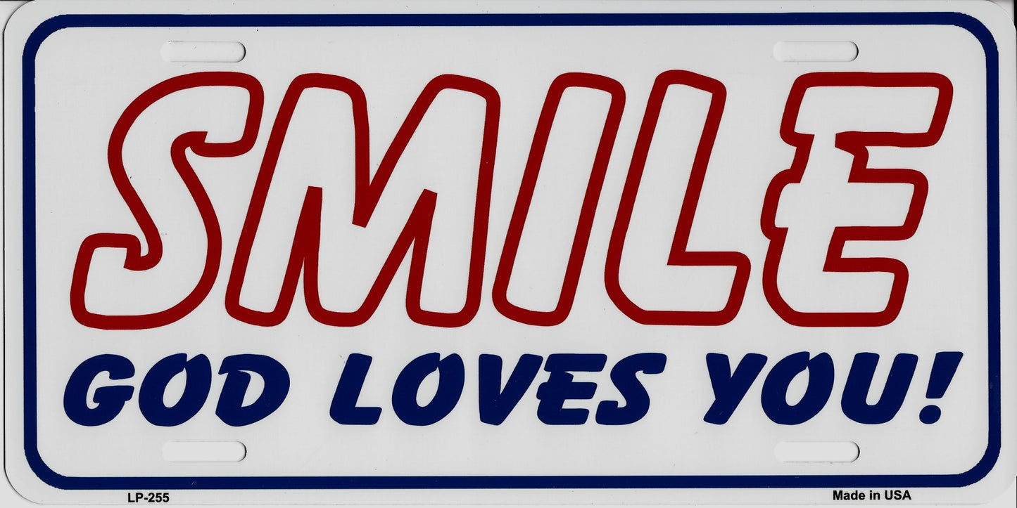 Smile God Loves You Metal License Plate