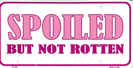 Spoiled But Not Rotten Pink License Plate