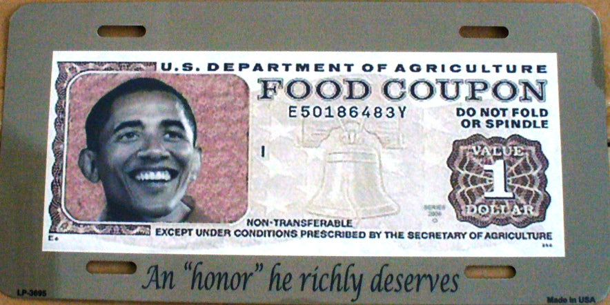 Barack Obama Food Coupon …. Metal License Plate