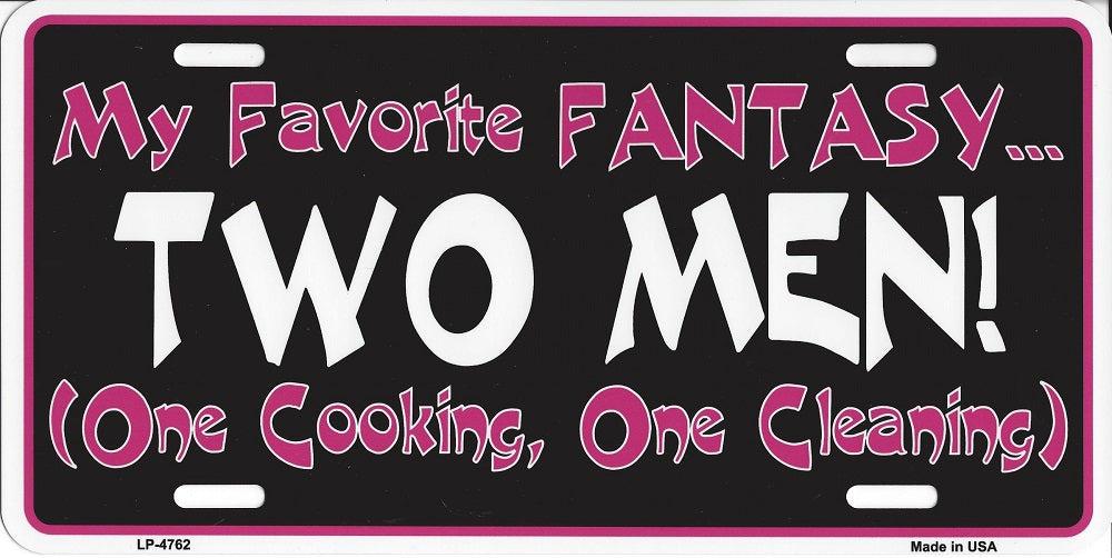 My Favorite Fantasy … Two Men Metal License Plate