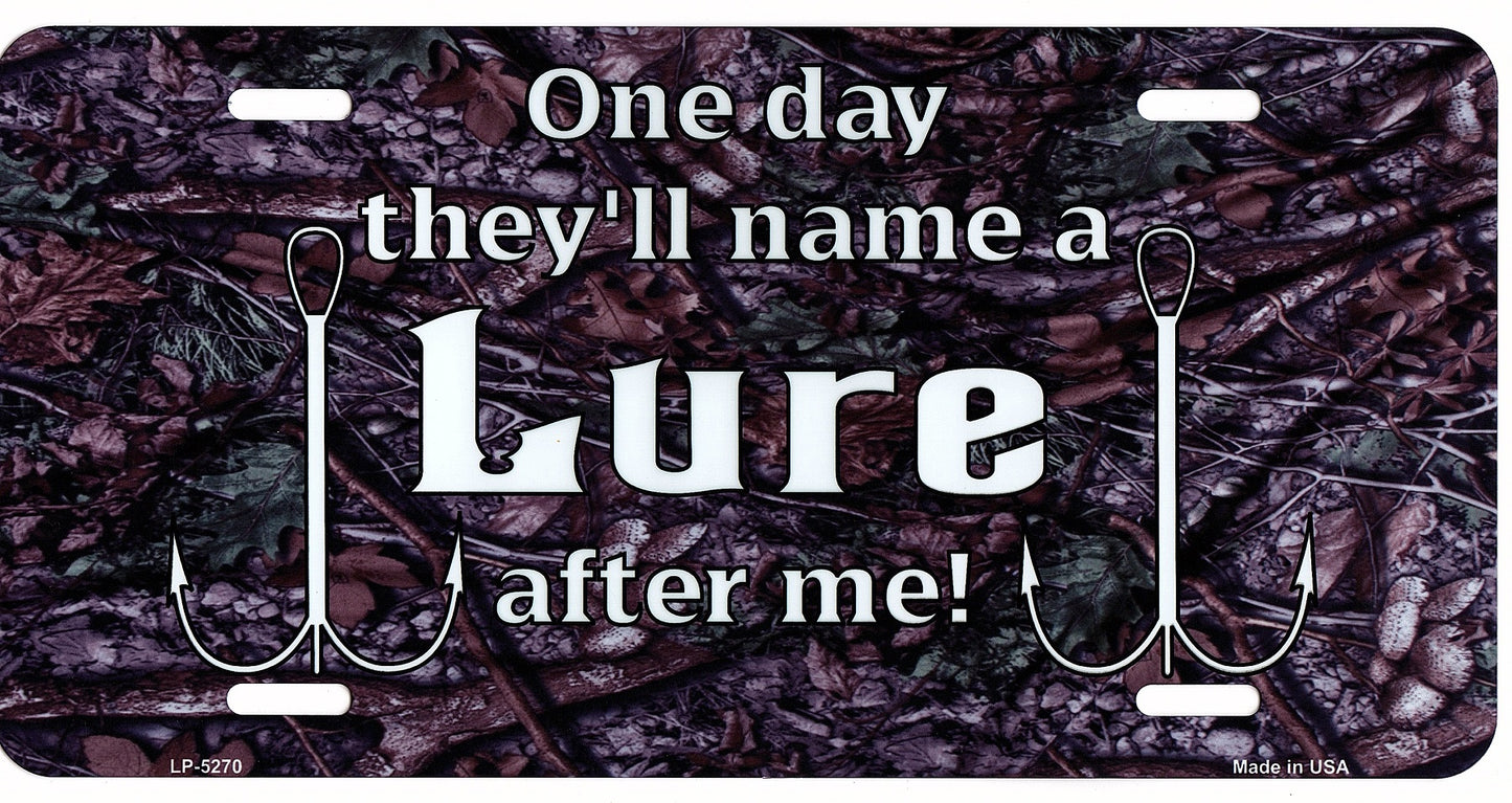 One Day They'll Name A Lure After Me! Metal License Plate